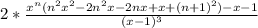 2*\frac{x^n(n^2x^2-2n^2x-2nx+x+(n+1)^2)-x-1}{(x-1)^3}