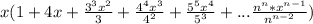 x(1 + 4x + \frac{3^3x^2}{3} + \frac{4^4x^3}{4^2} + \frac{5^5x^4}{5^3}+...\frac{n^n*x^{n-1}}{n^{n-2}})