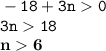 \displaystyle \tt -18+3n0\\\displaystyle \tt 3n18\\\displaystyle \tt \bold{n6}