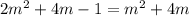 2m^2+4m-1=m^2+4m