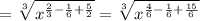 \sqrt[3]{\dfrac{x^{\frac{2}{3}}\cdot x^{-\frac{1}{6}}{x^{-2,5}}}}=\sqrt[3]{x^{\frac{2}{3}-\frac{1}{6}+\frac{5}{2}}}=\sqrt[3]{x^{\frac{4}{6}-\frac{1}{6}+\frac{15}{6}}}