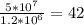 \frac{5* 10^{7} }{1.2* 10^{6} } = 42