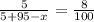 \frac{5}{5+95-x} = \frac{8}{100}