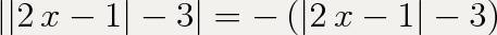 Решите уравнение ||2x-1|-3|=3-|1-2x|