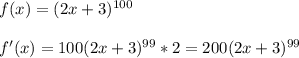 f(x)=(2x+3)^{100} \\ \\ f'(x)=100(2x+3)^{99}*2=200(2x+3)^{99}