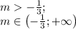 m-\frac13;\\&#10;m\in\left(-\frac13;+\infty\right)