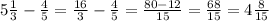 5\frac13-\frac45=\frac{16}3-\frac45=\frac{80-12}{15}=\frac{68}{15}=4\frac8{15}