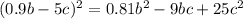 (0.9b-5c)^{2}=0.81b^{2}-9bc+25c^{2}