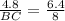 \frac{4.8}{BC} = \frac{6.4}{8}