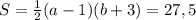 S= \frac{1}{2}(a-1)(b+3)=27,5