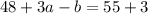 48+3a-b=55+3