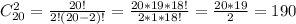 C_{20} ^{2} = \frac{20!}{2!(20-2)!} = \frac{20*19*18!}{2*1*18!} = \frac{20*19}{2} =190