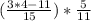 ( \frac{3*4-11}{15} )* \frac{5}{11}