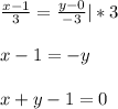 \frac{x-1}{3}=\frac{y-0}{-3}|*3\\\\x-1=-y\\\\x+y-1=0