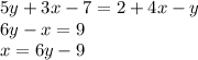 5y+3x-7=2+4x-y\\&#10;6y-x=9\\&#10; x=6y-9\\&#10;