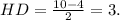 HD= \frac{10-4}{2}=3.