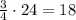 \frac{3}{4} \cdot 24=18