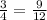 \frac{3}{4}= \frac{9}{12}