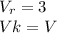 V_{r}=3 \\ V{k}=V