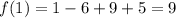 f(1)=1-6+9+5=9