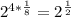 2^{4 *\frac{1}{8} } = 2^{ \frac{1}{2} }