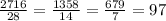 \frac{2716}{28} = \frac{1358}{14} = \frac{679}{7} =97