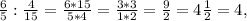 \frac{6}{5}:\frac{4}{15}=\frac{6*15}{5*4}=\frac{3*3}{1*2}=\frac{9}{2}=4\frac{1}{2}=4,