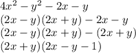 4 {x}^{2} - {y}^{2} - 2x - y \\ (2x - y)(2x + y) - 2x - y \\ (2x - y)(2x + y) - (2x + y) \\ (2x + y)(2x - y - 1)