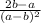 \frac{2b-a}{(a-b)^2}