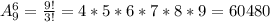 A^{6}_{9}=\frac{9!}{3!}=4*5*6*7*8*9=60480