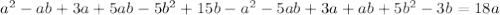 a^{2} -ab+3a+5ab-5 b^{2} +15b- a^{2} -5ab+3a+ab+5 b^{2} -3b=18a