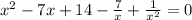 x^2-7x+14- \frac{7}{x}+ \frac{1}{x^2} =0