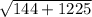 \sqrt{144+1225}