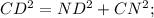 CD^{2} = ND^{2} + CN^{2};