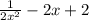 \frac{1}{2x^2} -2x+2