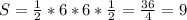 S= \frac{1}{2} *6*6*\frac{1}{2}= \frac{36}{4} =9