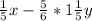 \frac{1}{5}x - \frac{5}{6} * 1 \frac{1}{5}y