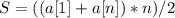 S=((a[1]+a[n])*n)/2