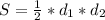 S = \frac{1}{2} * d_1 * d_2