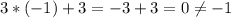 3*(-1)+3=-3+3=0 \neq -1