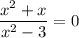 \dfrac{x^2+x}{x^2-3} =0