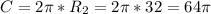 C=2 \pi *R_{2} =2 \pi *32=64 \pi