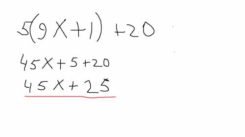 Дан многочлен 5а+20.полагая а=9х+1,составьте новый многочлен и его к стандартному виду