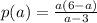 p(a)= \frac{a(6-a)}{a-3}