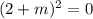 (2+m)^2=0