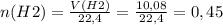 n(H2)= \frac{V(H2)}{22,4} = \frac{10,08}{22,4} =0,45