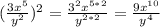 (\frac{3x^{5}}{y^{2}})^{2}= \frac{3^{2}x^{5*2}}{y^{2*2}}= \frac{9x^{10}}{y^{4}}