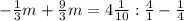 - \frac{1}{3}m+ \frac{9}{3}m=4 \frac{1}{10} : \frac{4}{1} - \frac{1}{4}