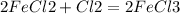 2FeCl2 + Cl2 =2FeCl3