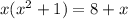 x( x^{2} +1) = 8+x